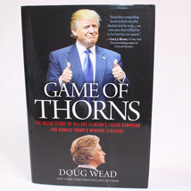 SIGNED Game Of Thorns The Inside Story Of Hillary By Doug Wead HC Book With DJ - £36.30 GBP