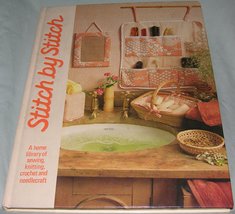 Stitch by Stitch: A Home Library of Sewing, Knitting, Crochet and Needlecraft Vo - £2.32 GBP