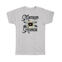 Matron of Honor : Gift T-Shirt Wedding Favors Bachelorette Bridal Party Engageme - £14.60 GBP