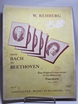 From Bach To Beethoven by W. Rehberg 1932 Original Compo. Pianoforte Music Sheet - £29.81 GBP