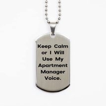 Special Apartment Manager, Keep Calm or I Will Use My Apartment Manager ... - £15.78 GBP