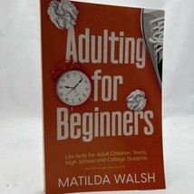 Adulting for Beginners - Life Skills for Adult Children, Teens, High School - £18.31 GBP