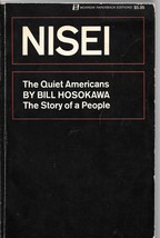 Nisei: the quiet Americans Hosokawa, Bill - $9.85