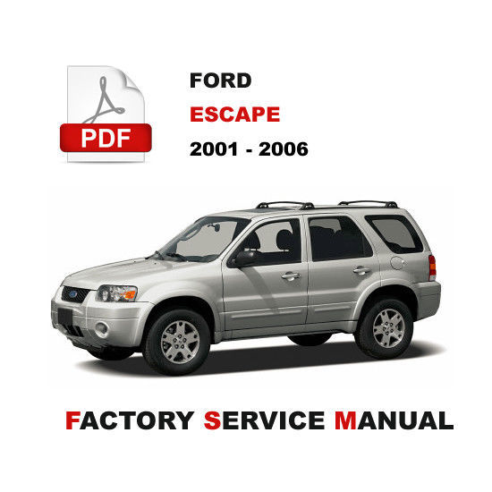 FORD ESCAPE 2001 2002 2003 2004 2005 2006 OFFICIAL WORKSHOP MANUAL - $14.95
