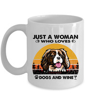 Cavalier King Dogs Coffee Mug Ceramic Just A Woman Who Loves Dog &amp; Wine ... - $16.78+