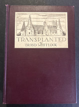 Transplanted By Brand Whitlock 1927 Hardcover D. Appleton &amp; Company - £7.47 GBP