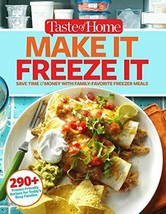 Taste of Home Make It Freeze It: 295 Make-Ahead Meals that Save Time &amp; Money - £14.35 GBP