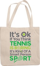 Make Your Mark Design It&#39;s OK If You Think Tennis Is Boring. Smart And Sporty Re - £16.77 GBP