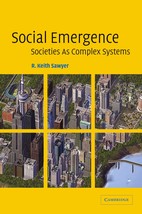 Social Emergence: Societies As Complex Systems [Paperback] Sawyer, R. Keith - $25.25 CAD