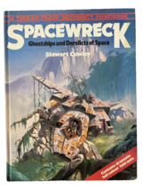 Spacewreck Ghostships &amp; Derelicts of Space Stewart Cowley Hard Cover - $123.49