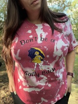Bleached Don’t be a salty b**** graphic t shirt - £15.63 GBP+