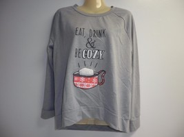 EAT, DRINK &amp; BE COZY Size Large L Gray Sweatshirt New Womens Christmas Holiday  - $48.51