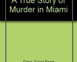 In the Fast Lane: A True Story of Murder in Miami Cope, Carol Soret - $14.65