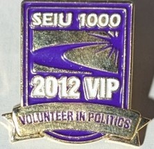 SEIU 1000 2012 Volunteer in Politics VIP Pin - $4.95