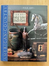 American Country - FOLK ART - Time Life Books - Hardcover 1990 - £4.60 GBP