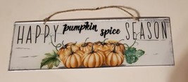 Happy Pumpkin Spice Season Fall Theme Metal Sign 18.5&quot; x 6&quot; Wall Decor - NEW - £14.47 GBP