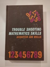 Troubleshooting Mathematics Skills: Bernstein &amp; Wells 1963 First Edition HC - £19.02 GBP