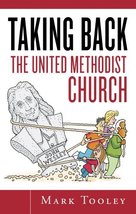 Taking Back the United Methodist Church General Conference 2008 Update Mark Tool - £12.58 GBP