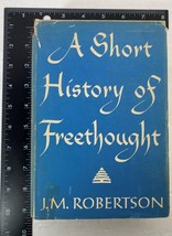 A Short History of Freethought by J.M. Robertson, 1957 Hardcover w/ Dust Jacket - £39.92 GBP