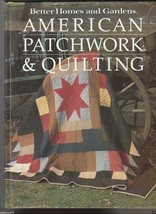 Better Homes and Gardens American Patchwork and Quilting by Better Homes and ... - £3.91 GBP