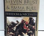 Freedom &amp; Necessity Brust, Steven and Bull, Emma - £2.35 GBP