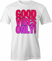 Good Vibes Only T Shirt Tee Short-Sleeved Cotton Positive Clothing S1WCA515 - £16.58 GBP+