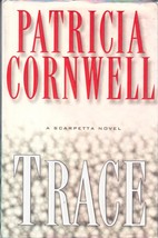 Trace (Kay Scarpetta #13) by Patricia Cornwell / 2004 Hardcover 1st Edition - £3.55 GBP
