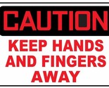 Caution Keep Hands And Fingers Away Sticker Safety Decal Sign D3754 - £1.56 GBP+