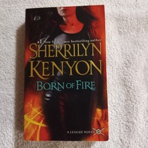 Born of Fire by Sherrilyn Kenyon (2009, The League #2, Mass Market Paperback) - £1.63 GBP