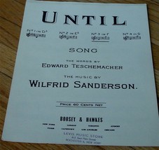 Until, Wilfrid Sanderson, Edward Teschemacher, 1910 OLD SHEET MUSIC - £4.65 GBP