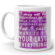 Coffee Mug Anniversary Love Gift for Wife from Husband Your Last Everyth... - $22.75+