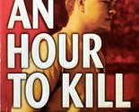 An Hour To Kill: A True Story of Love, Murder &amp; ... by Dale Hudson &amp; Bil... - $1.13