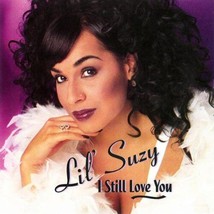Lil Suzy - I Still Love You U.S. CD-SINGLE 1998 4 Tracks Freestyle - £18.63 GBP