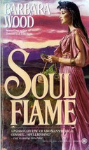 Soul Flame by Barbara Wood / 1988 Historical Romance Saga Paperback - £0.89 GBP