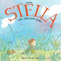 When Stella Was Very, Very Small (Stella and Sam) Gay, Marie-Louise - £13.18 GBP