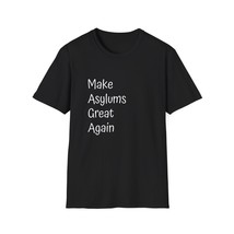 Unisex Men Women Softstyle T-Shirt MAGA Make Asylums Great Again Top - £12.29 GBP+