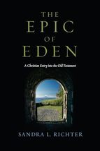The Epic of Eden: A Christian Entry into the Old Testament [Paperback] R... - £10.28 GBP