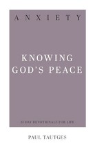 Anxiety: Knowing God&#39;s Peace (31-Day Devotionals for Life) [Paperback] T... - $7.80