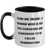 Glam-Ma (Noun) : A Woman Who Is Far Too Gorgeous And Glamorous To Grandmother Tw - £15.39 GBP