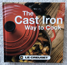 The Cast Iron Way to Cook hardback book (cookbook), Le Creuset - £15.80 GBP