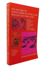 Arthur Cleveland Bent Life Histories Of North American Petrels And Pelicans And - £40.08 GBP