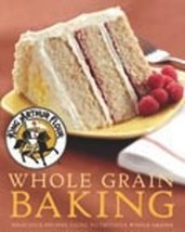 King Arthur Flour Whole Grain Baking: Delicious Recipes Using Nutritious... - $17.72