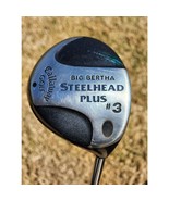 Callaway Big Bertha Steelhead Plus 3 Wood Golf Club RH Steel Shaft 43&quot; - $33.99