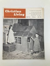 VTG Christian Living Magazine May 1961 In A Family We Need Each Other - £9.67 GBP