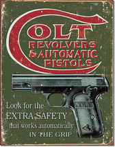 Colt Revolvers and Automatic Pistols Extra Safety in the Grip Gun Metal Sign - £15.94 GBP