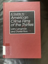 A GUIDE TO AMERICAN CRIME FILMS OF THE THIRTIES By Daniel Finn &amp; Larry L... - $522.44 MXN