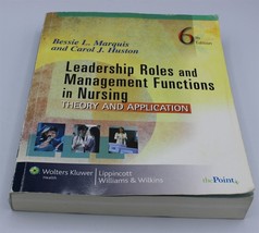 Leadership Roles and Management Functions in Nursing by Carol J. Huston (2008) - $10.39