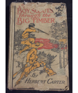 vintage 1913 The Boy Scouts through the Big Timber book hard cover - £7.88 GBP