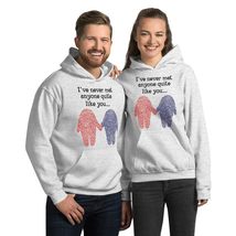 I&#39;ve Never Met Anyone Quite Like You Unisex Hoodie, Funny Valentine&#39;s Day Shirt  - £28.69 GBP+