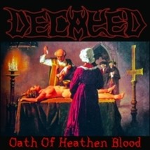 Decayed The Oath Of Heathen Blood - Cd - $24.38